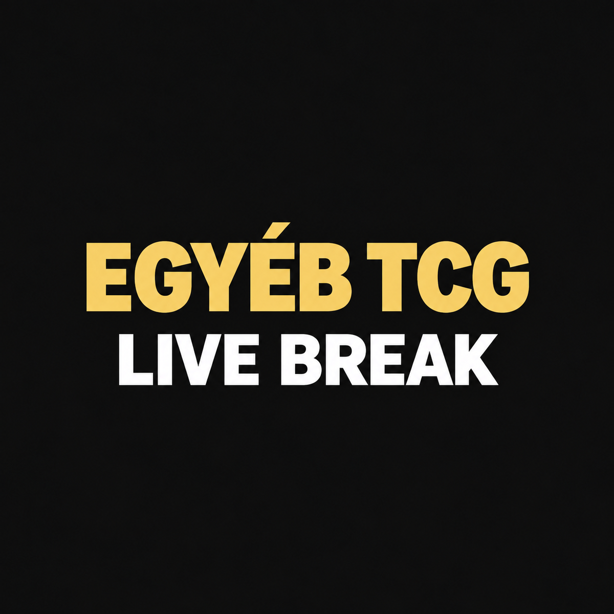 Live Break - Egyéb TCG (állandó)