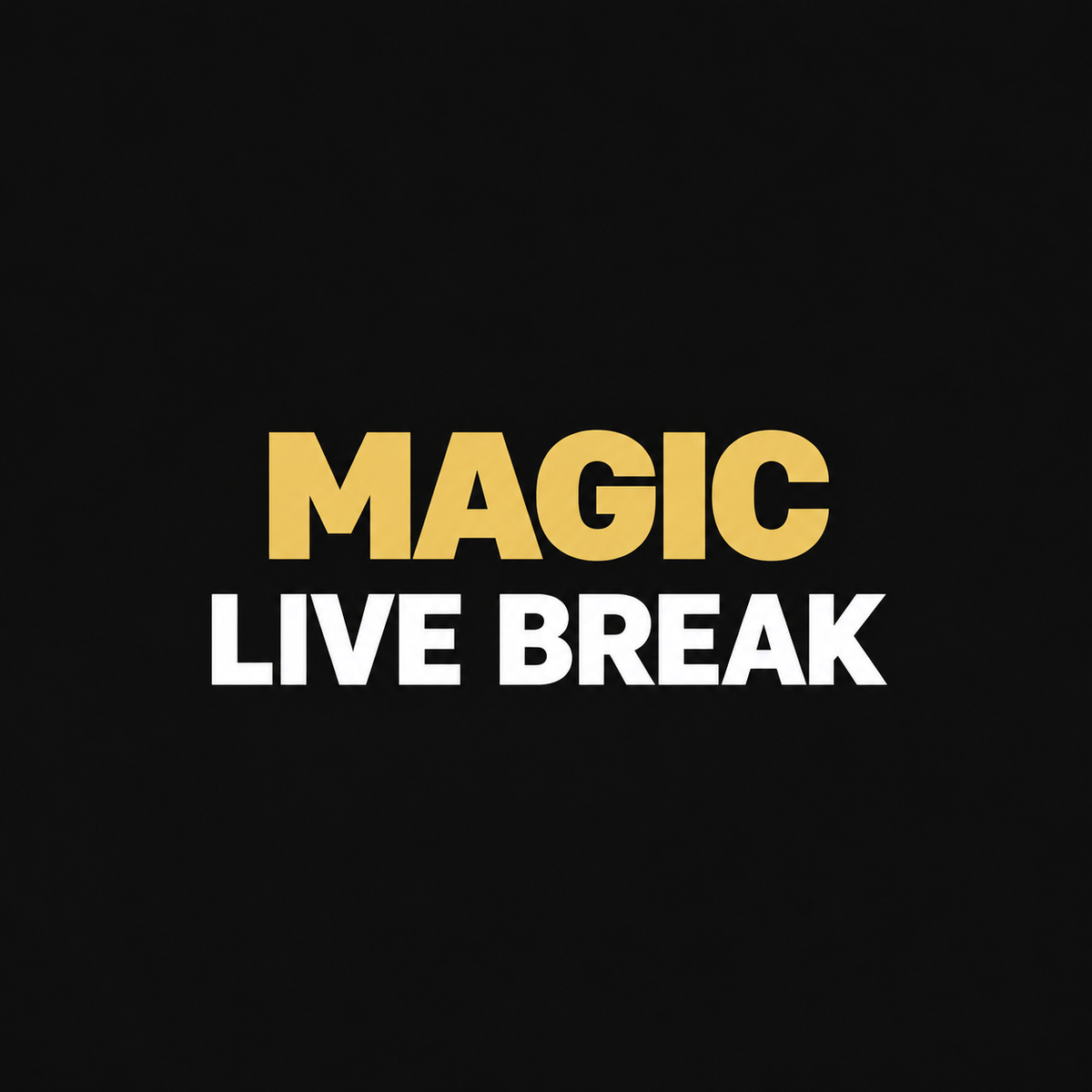 Live Break - Magic (állandó)