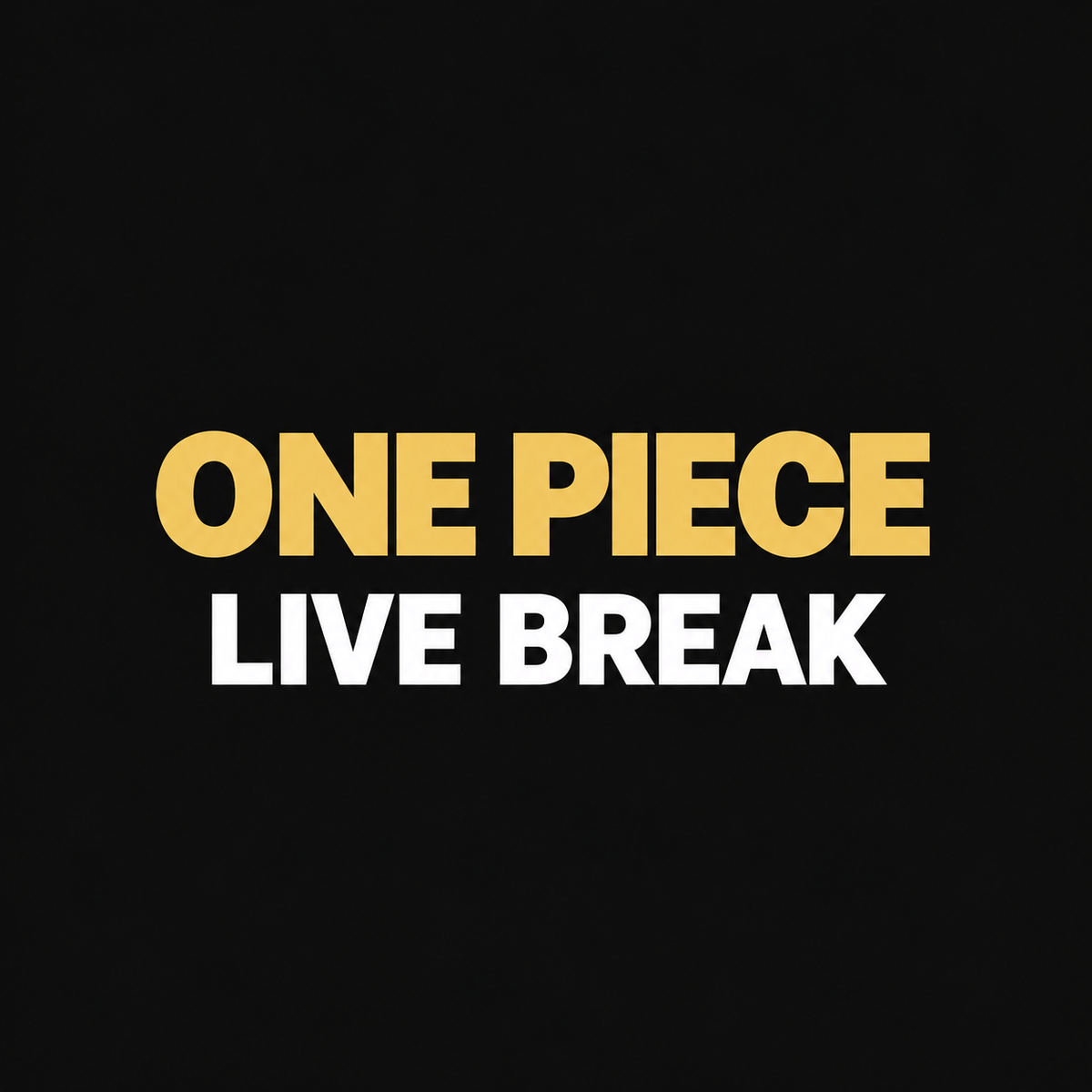 Live Break - One Piece (állandó)