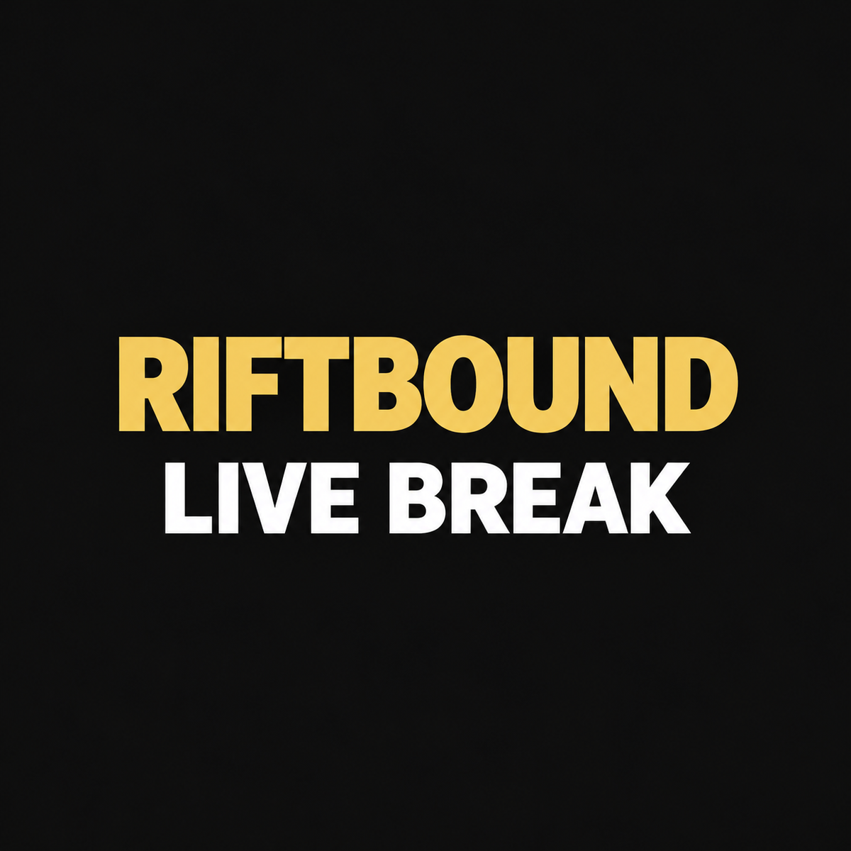 Live Break - Riftbound (állandó)